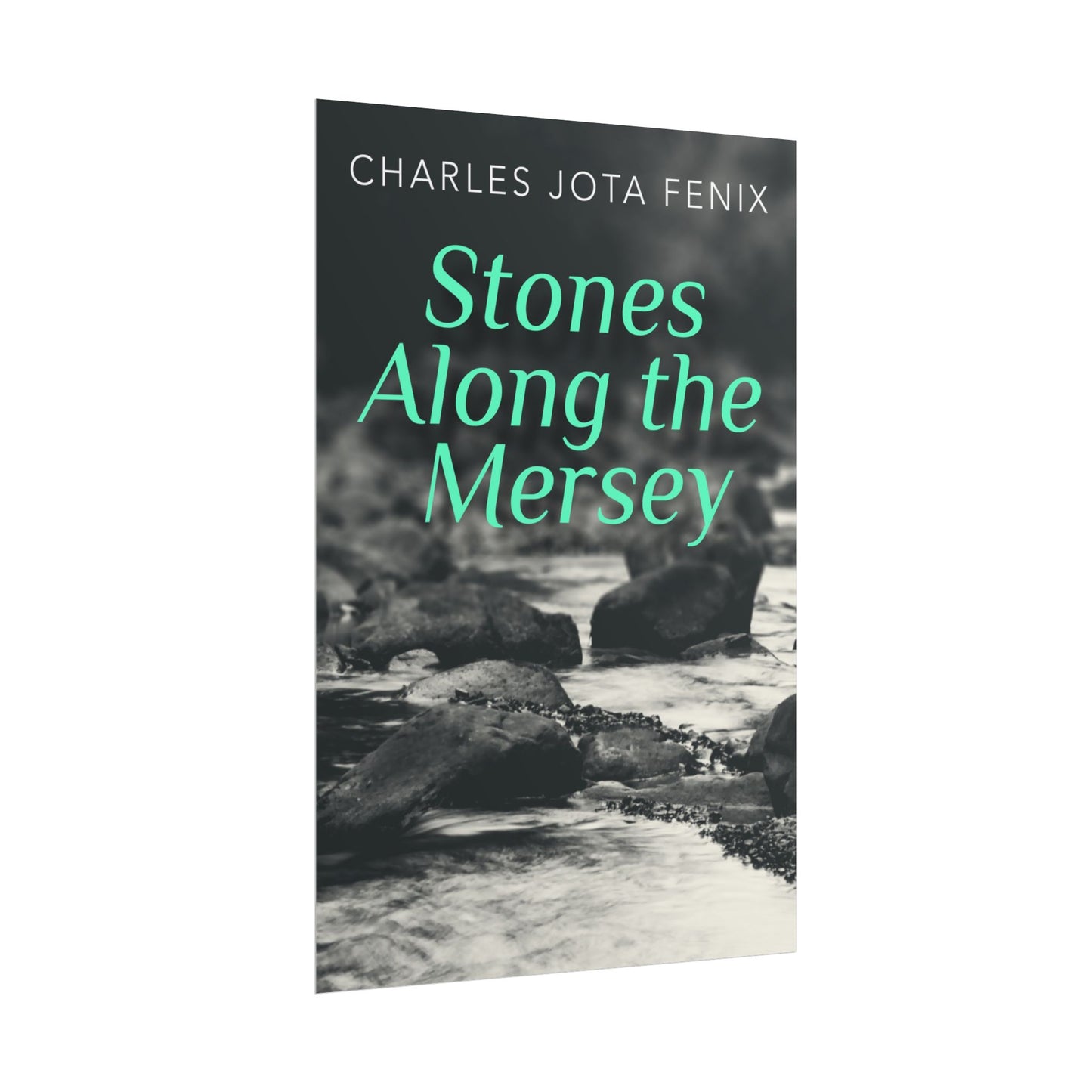 Stones Along the Mersey - Poster