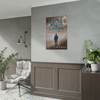 A Loafer's Guide To Living - Poster