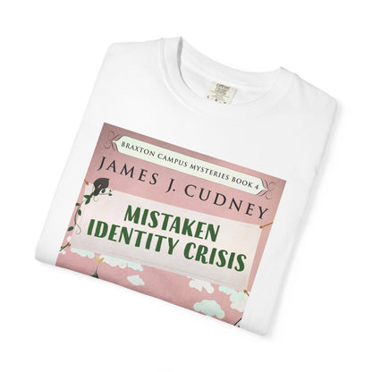 Mistaken Identity Crisis - Unisex T-Shirt