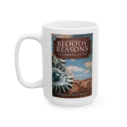 Bloody Reasons - White Coffee Mug