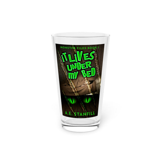 It Lives Under My Bed - Pint Glass