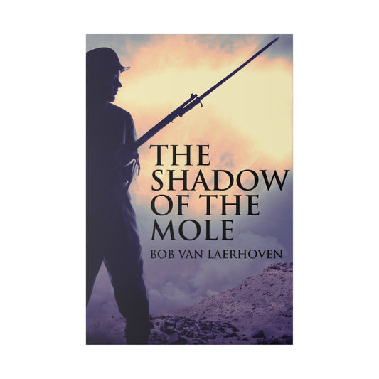 The Shadow Of The Mole - Canvas