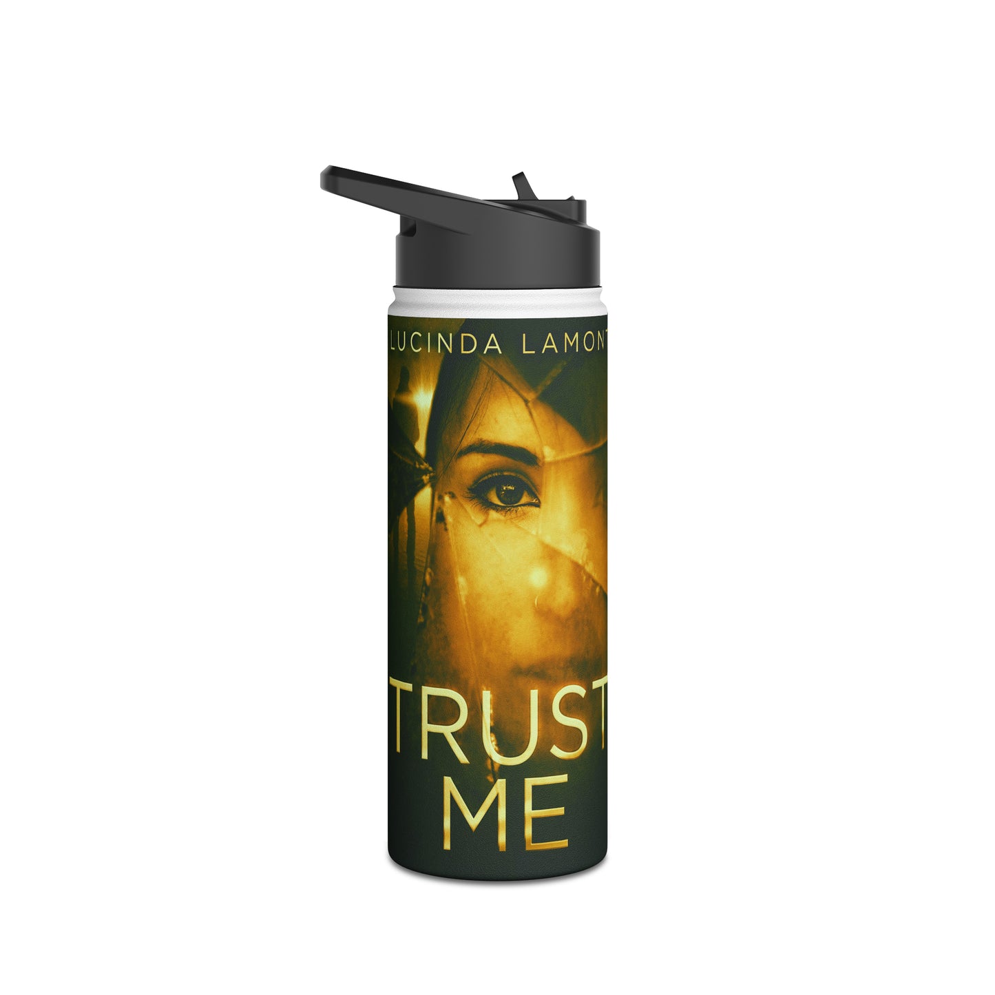 Trust Me - Stainless Steel Water Bottle