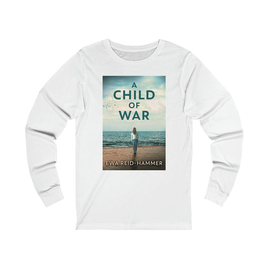 A Child Of War - Unisex Jersey Long Sleeve Tee