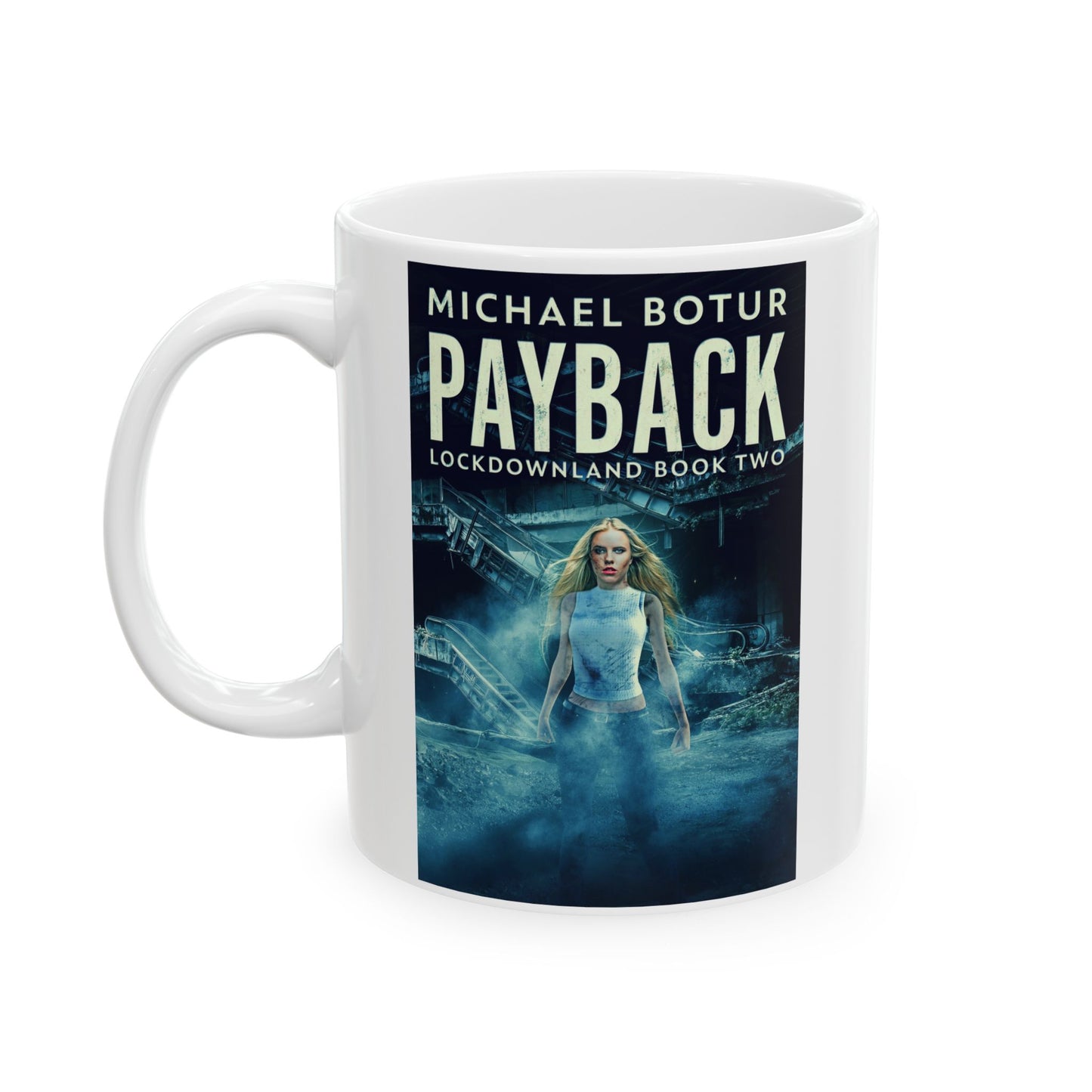 Payback - White Coffee Mug