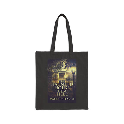 The Haunted House From Hell - Cotton Canvas Tote Bag