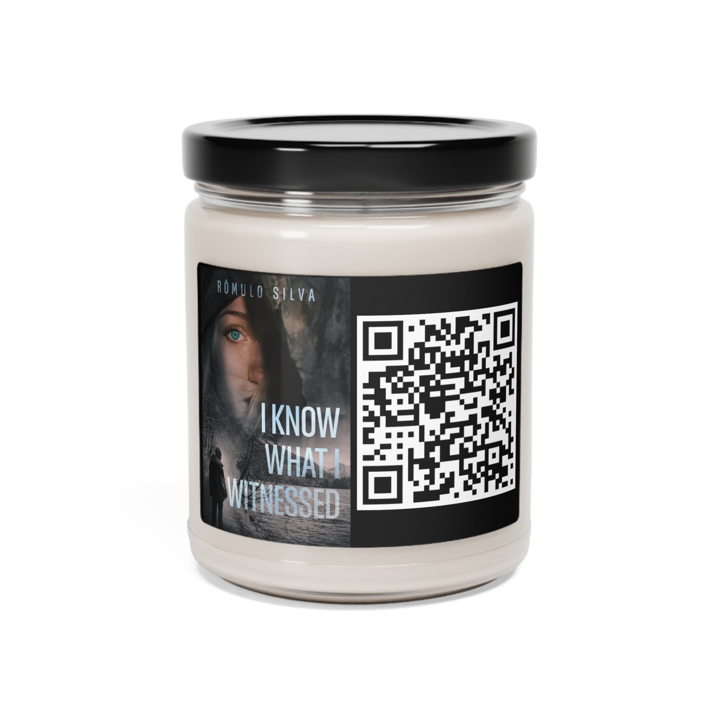 I Know What I Witnessed - Scented Soy Candle