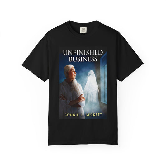 Unfinished Business - Unisex T-Shirt