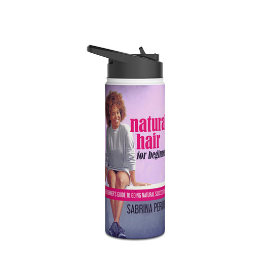 Natural Hair For Beginners - Stainless Steel Water Bottle