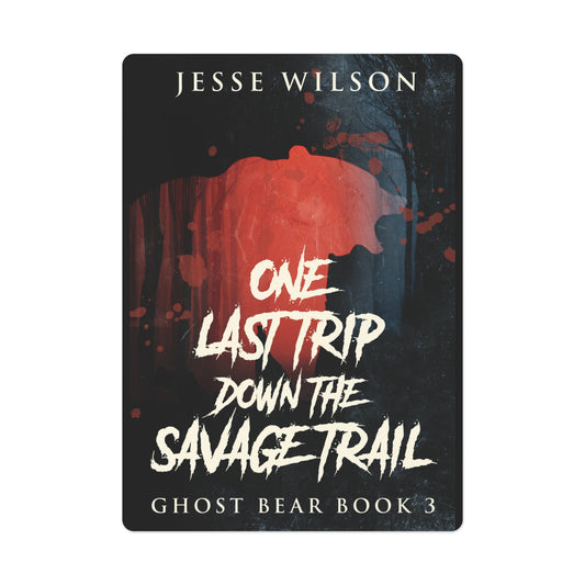 One Last Trip Down The Savage Trail - Playing Cards