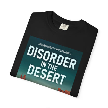 Disorder in the Desert - Unisex T-Shirt