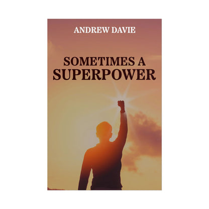Sometimes a Superpower - Poster