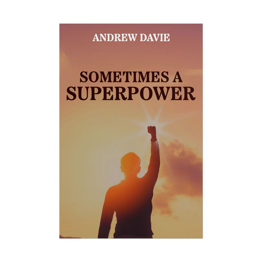 Sometimes a Superpower - Poster