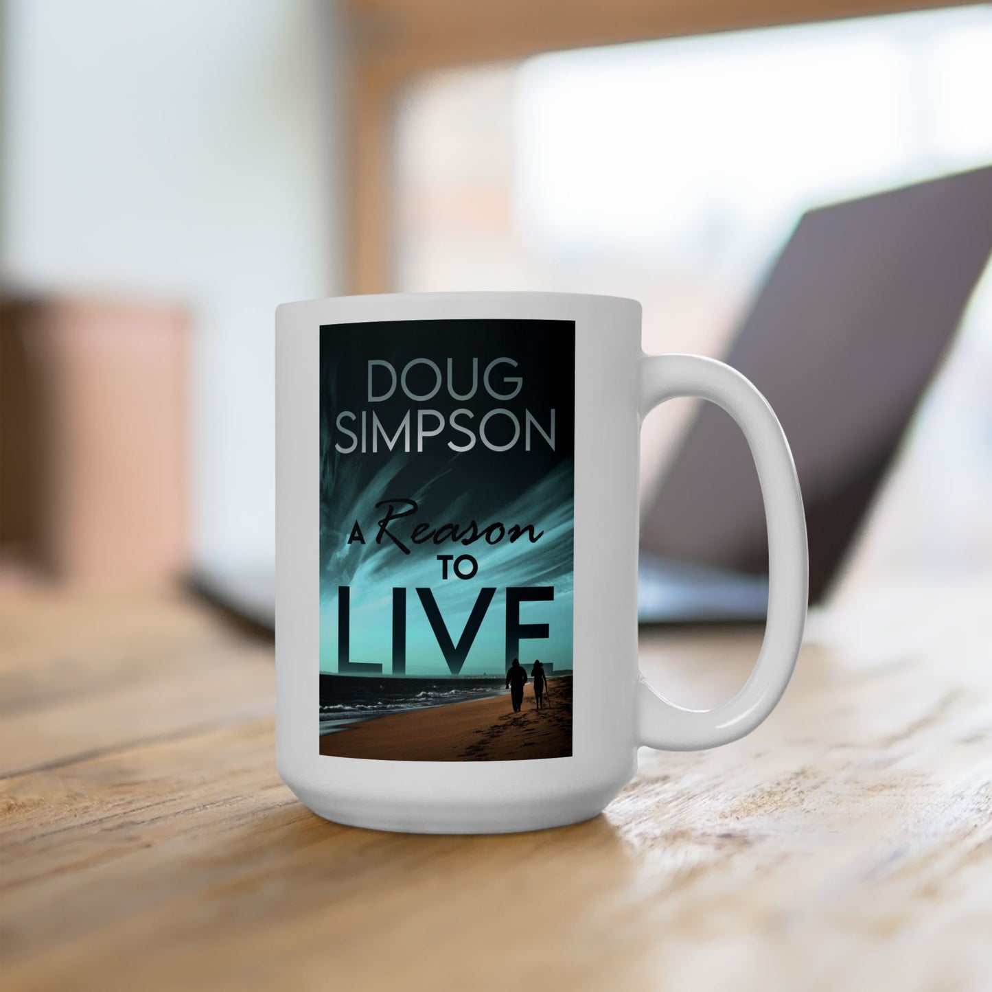 A Reason To Live - White Coffee Mug