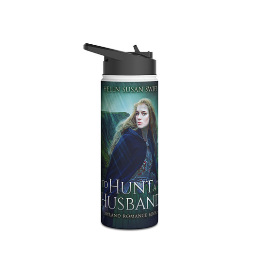 To Hunt A Husband - Stainless Steel Water Bottle