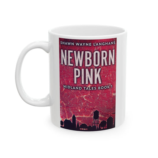 Newborn Pink - White Coffee Mug