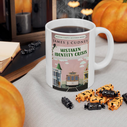 Mistaken Identity Crisis - White Coffee Mug