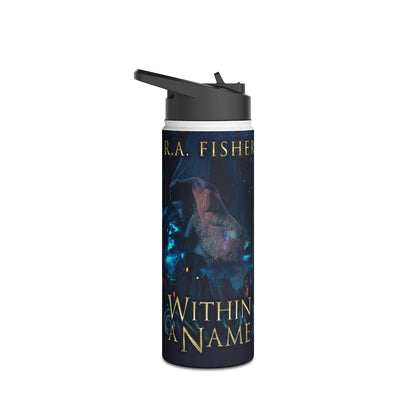 Within A Name - Stainless Steel Water Bottle