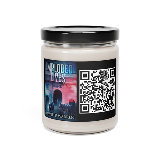 Imploded Lives - Scented Soy Candle