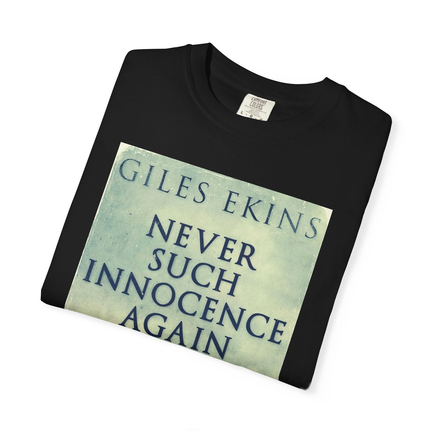 Never Such Innocence Again - Unisex T-Shirt