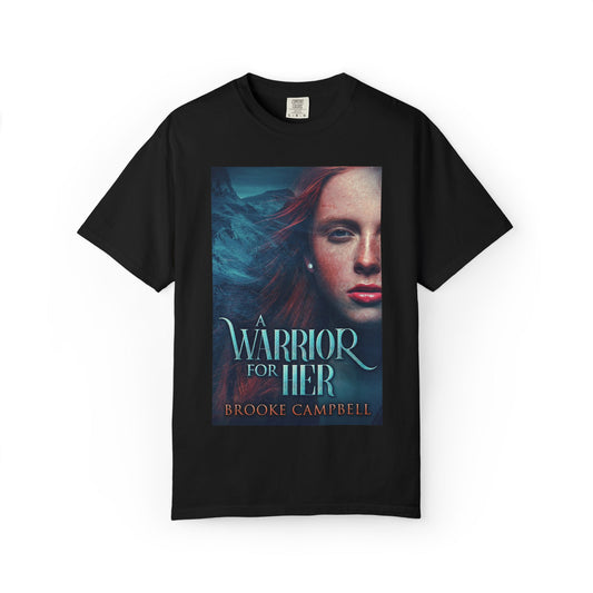 A Warrior For Her - Unisex T-Shirt