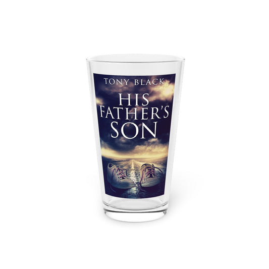 His Father's Son - Pint Glass