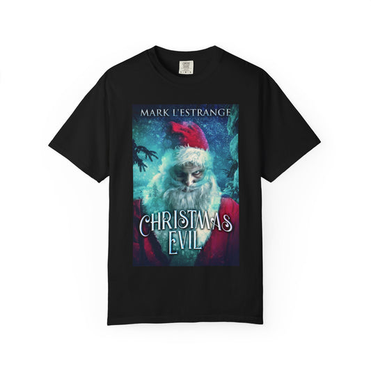 Christmas Evil - Unisex T-Shirt