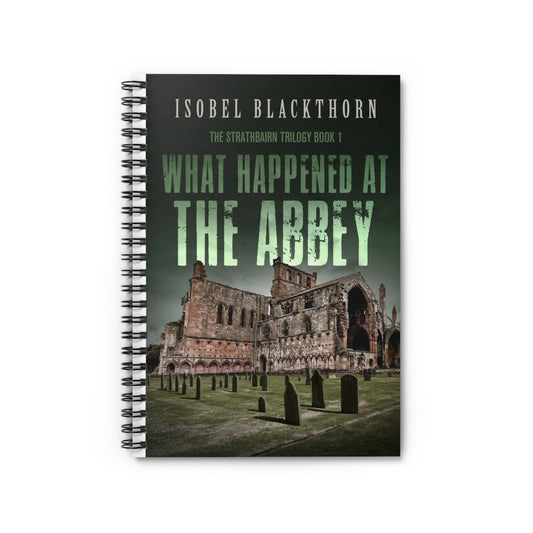 What Happened at the Abbey - Spiral Notebook