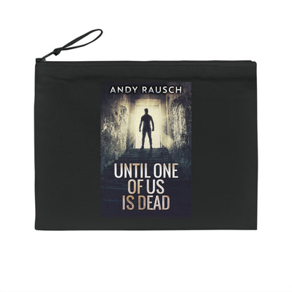 Until One Of Us Is Dead - Pencil Case