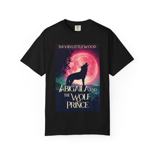 Abigaila And The Wolf Prince - Unisex T-Shirt