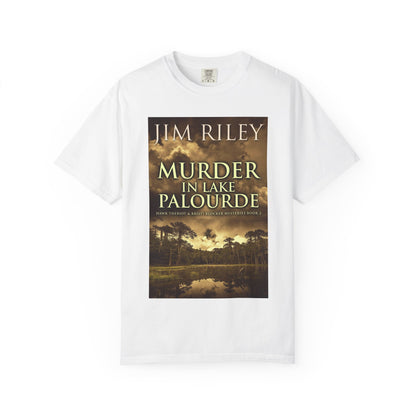Murder in Lake Palourde - Unisex T-Shirt