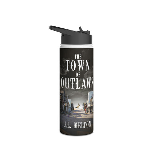 The Town Of Outlaws - Stainless Steel Water Bottle