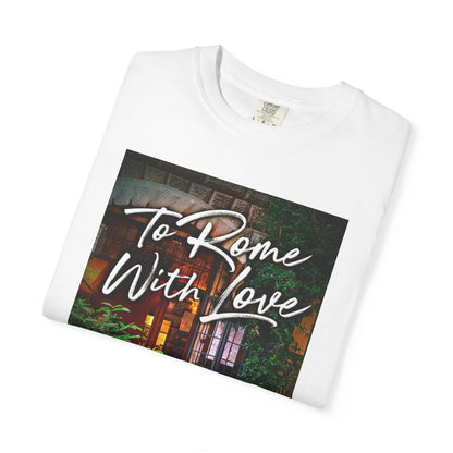 To Rome With Love - Unisex T-Shirt
