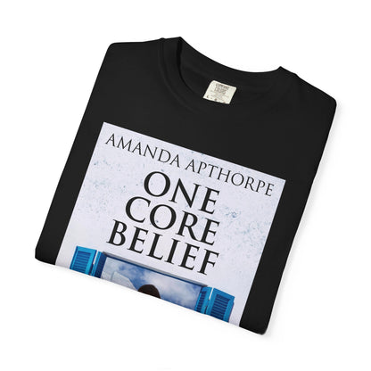 One Core Belief - Unisex T-Shirt