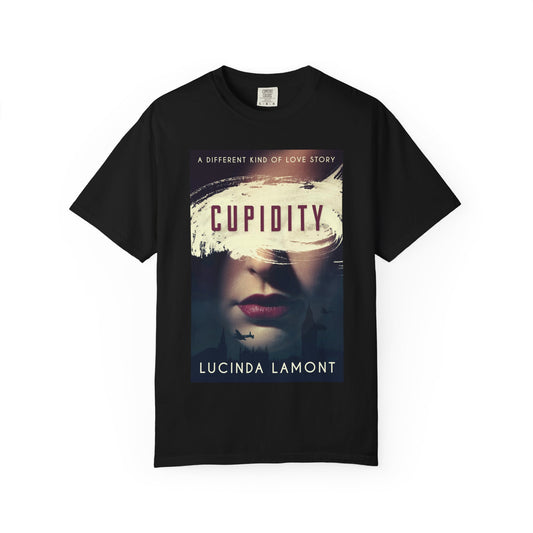 Cupidity - Unisex T-Shirt