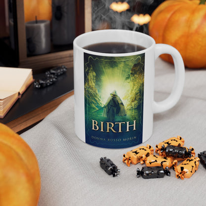 Birth - White Coffee Mug