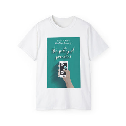 The Poetry of Pronouns - Unisex T-Shirt