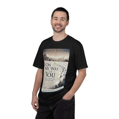 On My Way To You - Unisex T-Shirt