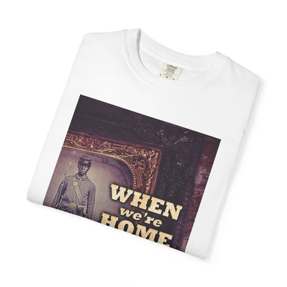 When We're Home In Africa - Unisex T-Shirt