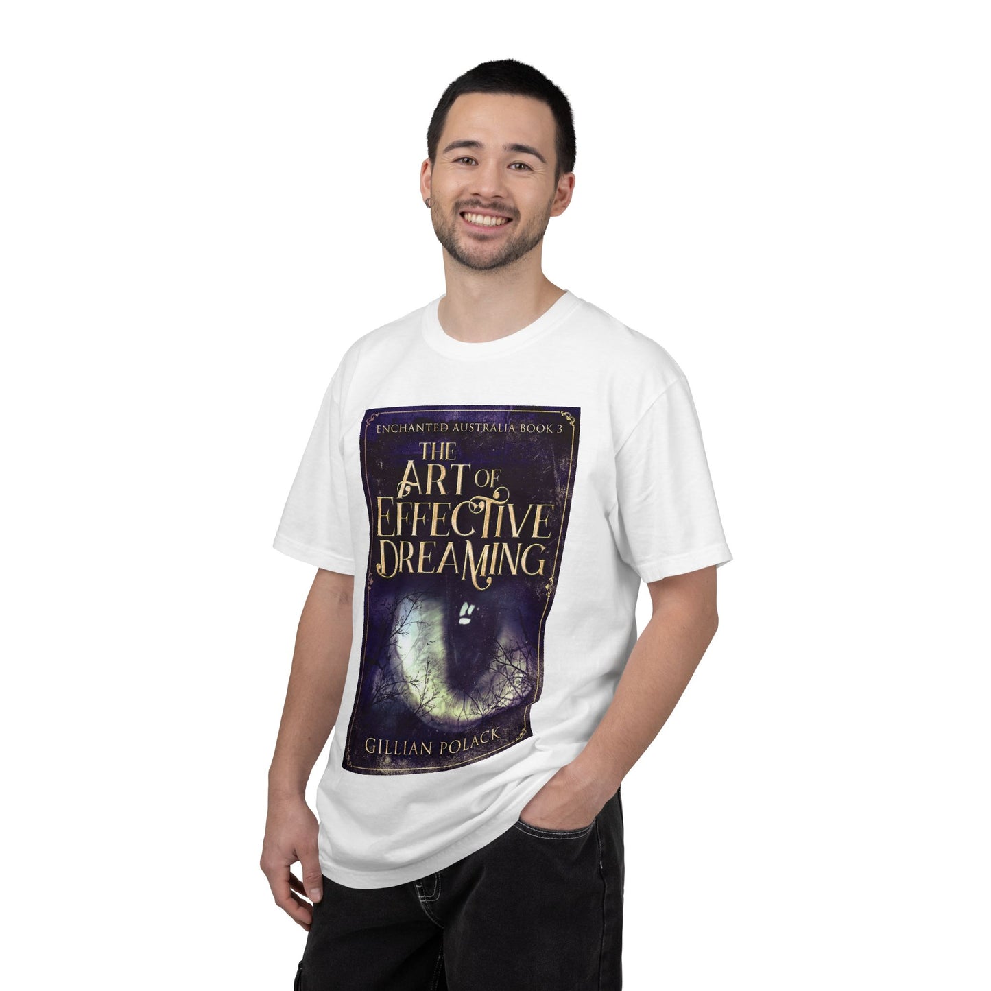 The Art of Effective Dreaming - Unisex T-Shirt