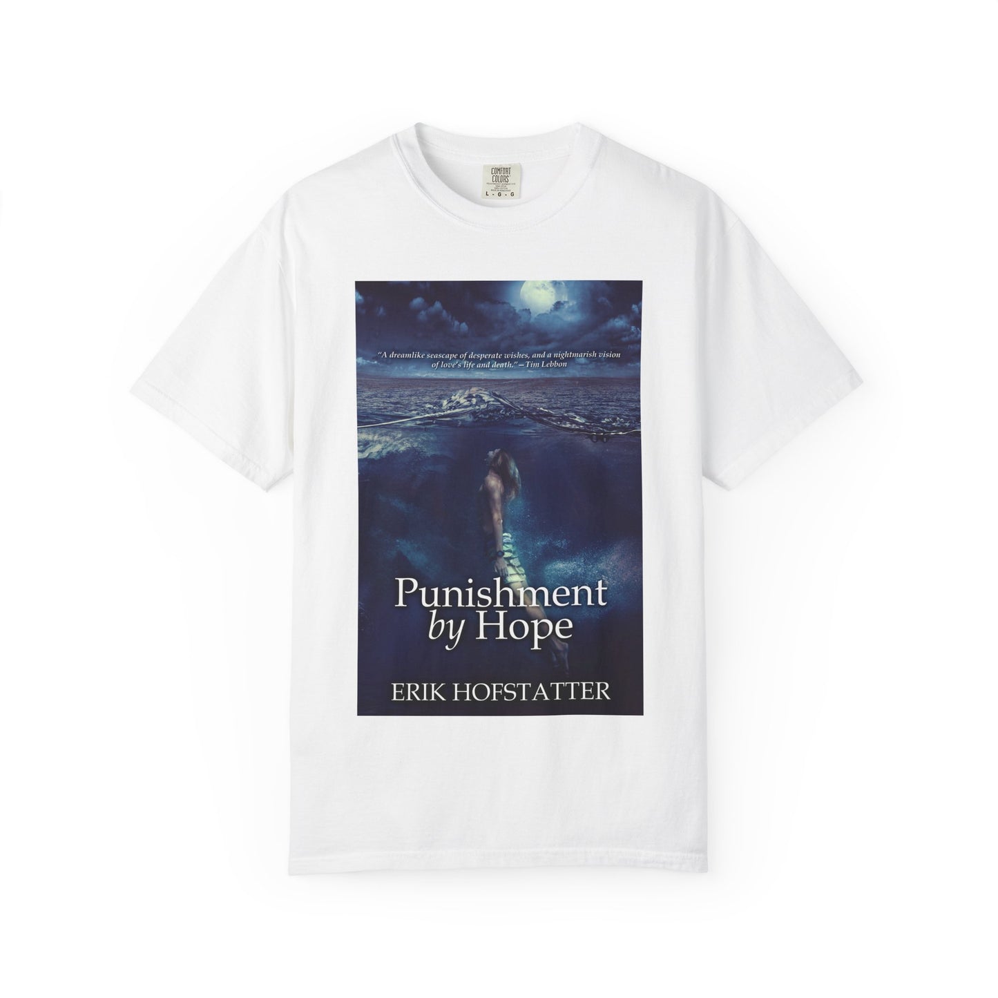 Punishment By Hope - Unisex T-Shirt