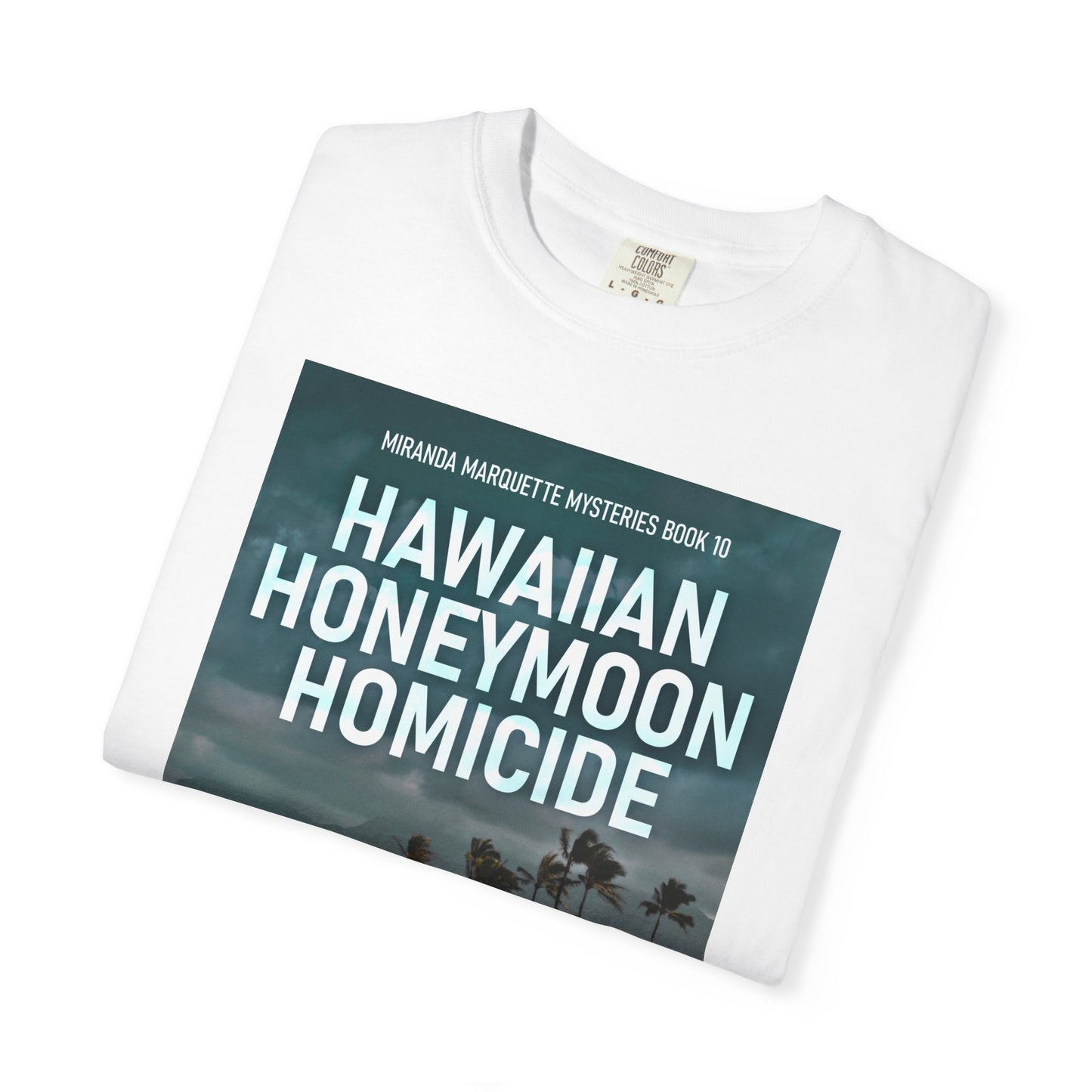 Hawaiian Honeymoon Homicide - Unisex T-Shirt