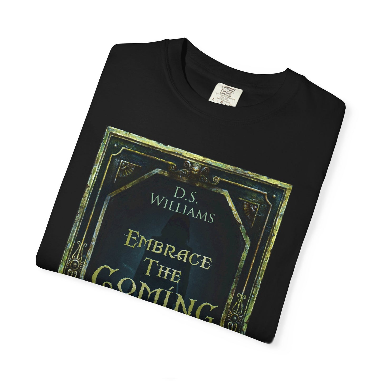 Embrace The Coming Storm - Unisex T-Shirt