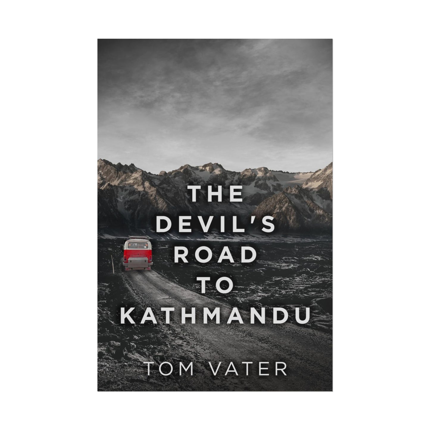 The Devil's Road To Kathmandu - Poster