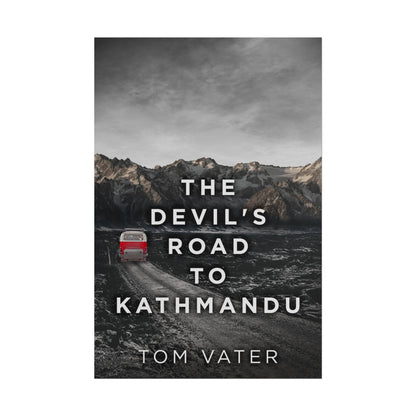 The Devil's Road To Kathmandu - Poster