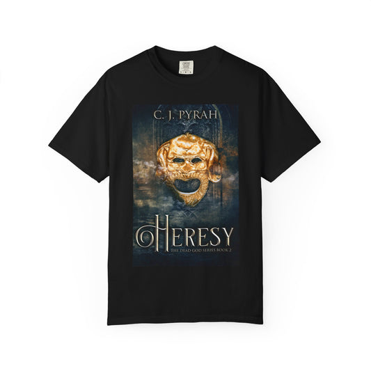 Heresy - Unisex T-Shirt