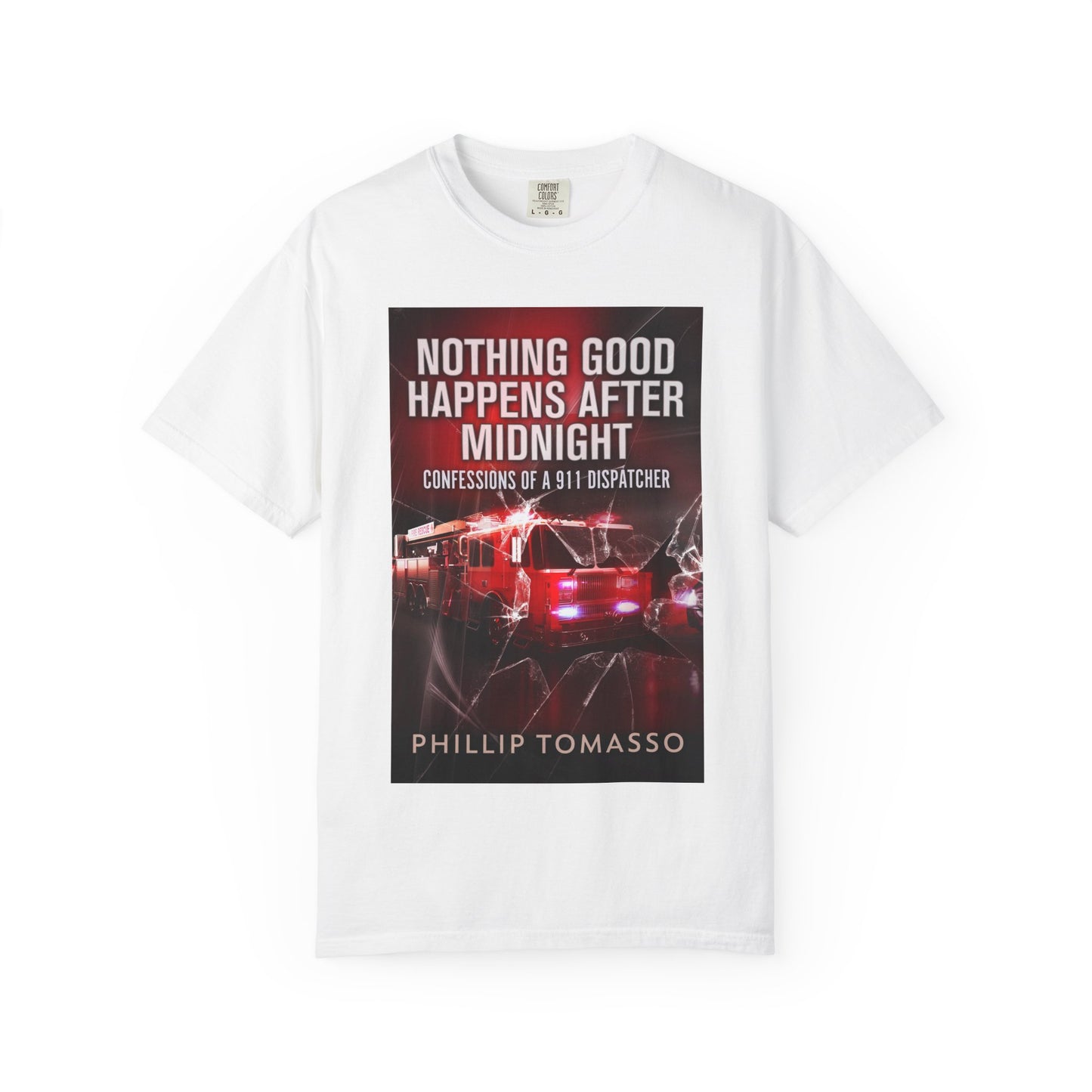 Nothing Good Happens After Midnight - Unisex T-Shirt