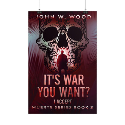 It's War You Want? I Accept - Poster
