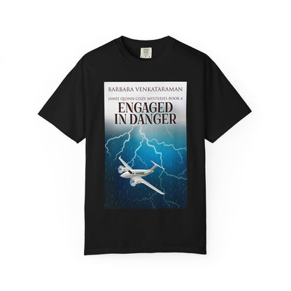 Engaged In Danger - Unisex T-Shirt