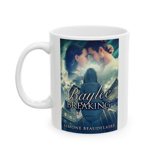 Baylee Breaking - White Coffee Mug